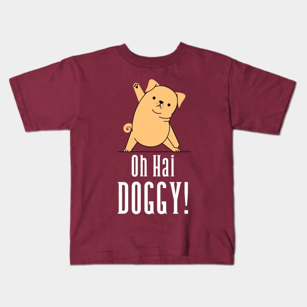 Oh Hai Doggy Kids T-Shirt by Meta Cortex